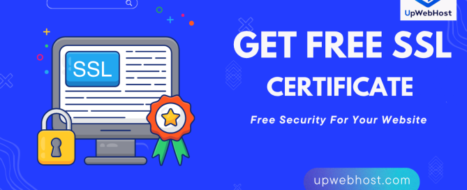 How to Get a Free SSL Certificate for Your WordPress Site with Upwebhost
